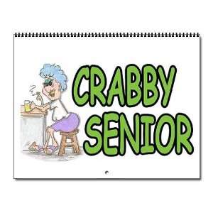  crabby senior hysterical Humor Wall Calendar by  
