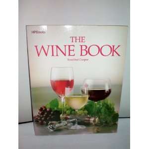  The Wine Book    A Guide to Choosing and Enjoying Wine by 