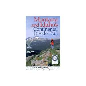   & Idaho`s Continental Divide Trail Official Guide [PB,2000] Books
