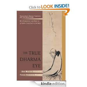 The True Dharma Eye Zen Master Dogens Three Hundred Koans John 