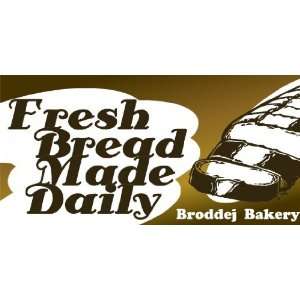  3x6 Vinyl Banner   Fresh Bread Made Daily 