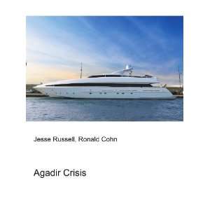  Agadir Crisis Ronald Cohn Jesse Russell Books