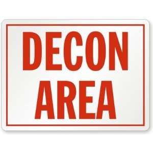  Decon Area Aluminum Sign, 36 x 24