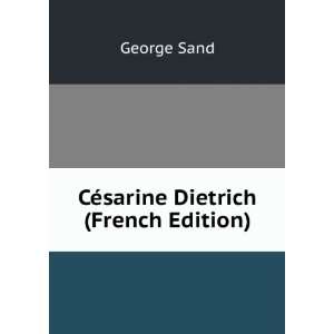  CÃ©sarine Dietrich (French Edition) George Sand Books