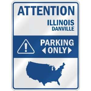 ATTENTION  DANVILLE PARKING ONLY  PARKING SIGN USA CITY ILLINOIS