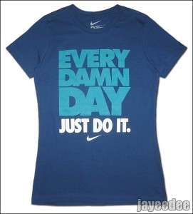 NIKE EVERY DAMN DAY JUST DO IT SHIRT BLUE/CHLORINE LG  