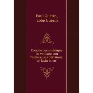   ©cisions, en latin et en . abbÃ© GuÃ©rin Paul GuÃ©rin Books
