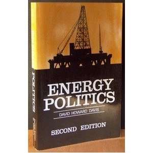  Energy Politics David Howard Davis Books