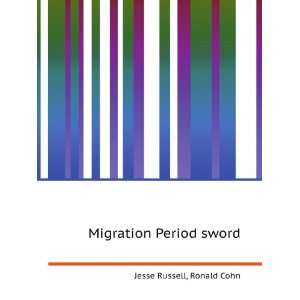  Migration Period sword Ronald Cohn Jesse Russell Books