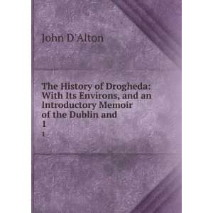   and an Introductory Memoir of the Dublin and . 1 John DAlton Books