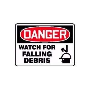  DANGER WATCH FOR FALLING DEBRIS (W/GRAPHIC) 10 x 14 Dura 