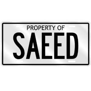  PROPERTY OF SAEED LICENSE PLATE SING NAME