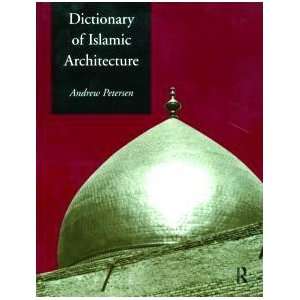  Dictionary of Islamic Architecture ( Hardcover ) by 