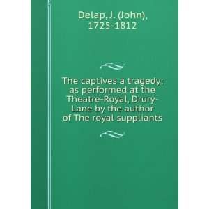   ; as performed at the Theatre Royal, Drury Lane. J. Delap Books