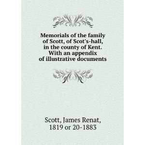  Memorials of the family of Scott, of Scots hall, in the 