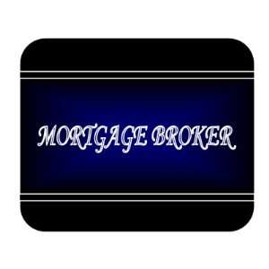    Job Occupation   Mortgage broker Mouse Pad 