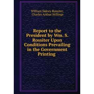   Printing . Charles Arthur Stillings William Sidney Rossiter Books