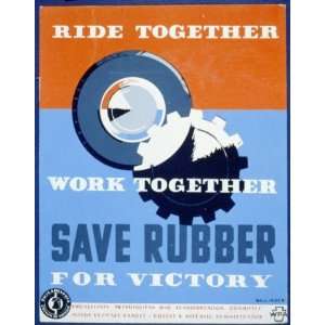  WPA Poster Ride together   work together   save rubber for 