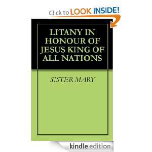 LITANY IN HONOUR OF JESUS KING OF ALL NATIONS SISTER MARY  