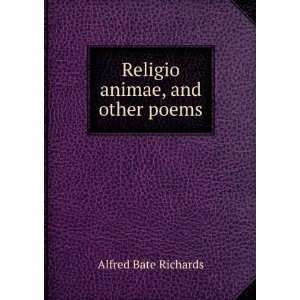    Religio animae, and other poems Alfred Bate Richards Books
