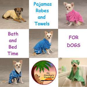 PAJAMAS, ROBES & TOWELS for Dogs   5 Sizes  