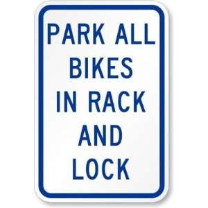  Park All Bikes in Rack and Lock Sign Diamond Grade, 18 x 