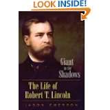   Shadows The Life of Robert T. Lincoln by Jason Emerson (Mar 27, 2012