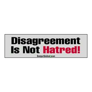  Disagreement Is Not Hatred   stickers (Small 5 x 1.4 in 