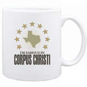 New  I Am Famous In Corpus Christi  Texas Mug Usa City  