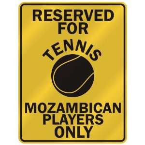 RESERVED FOR  T ENNIS MOZAMBICAN PLAYERS ONLY  PARKING SIGN COUNTRY 