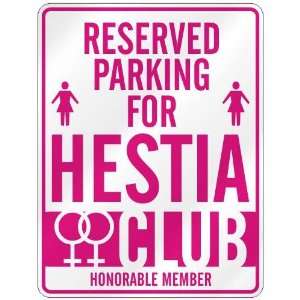   RESERVED PARKING FOR HESTIA 