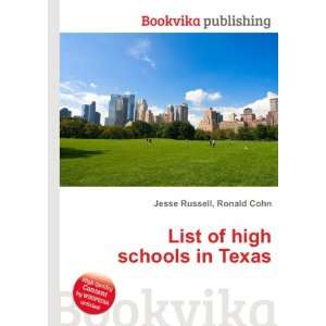  List of high schools in Texas Ronald Cohn Jesse Russell 