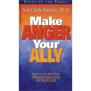Make Anger Your Ally (Living Books) by Neil Clark Warren (Oct 1, 1999)