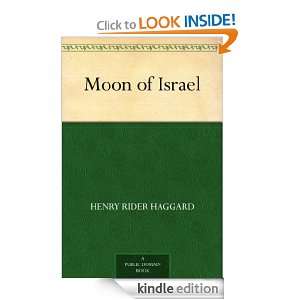 Moon of Israel Henry Rider Haggard  Kindle Store