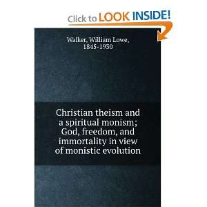   immortality in view of monistic evolution, William Lowe Walker Books