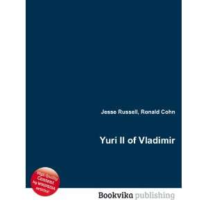  Yuri II of Vladimir Ronald Cohn Jesse Russell Books