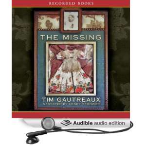  The Missing (Audible Audio Edition) Tim Gautreaux, Henry 