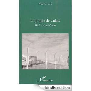La Jungle de Calais  Misère et solidarité (French Edition 