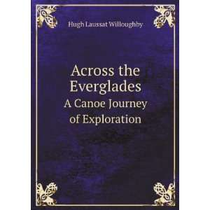   Canoe Journey of Exploration Hugh Laussat Willoughby Books