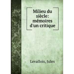  Milieu du siÃ¨cle mÃ©moires dun critique Jules 