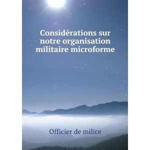   sur notre organisation militaire microforme Officier de milice Books