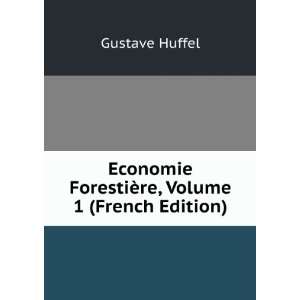  ForestiÃ¨re, Volume 1 (French Edition) Gustave Huffel Books
