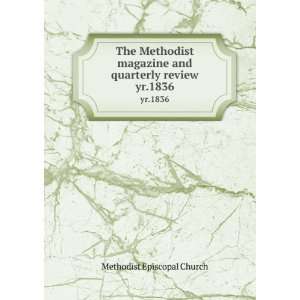  The Methodist magazine and quarterly review. yr.1836 Methodist 