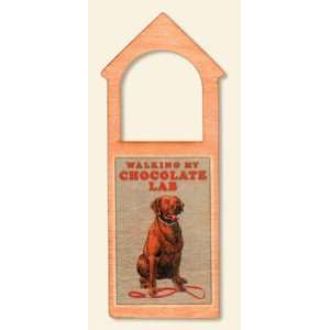  Walking My Chocolate Lab Doorknob Hanger