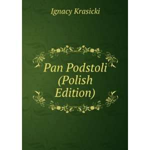  Pan Podstoli (Polish Edition) Ignacy Krasicki Books