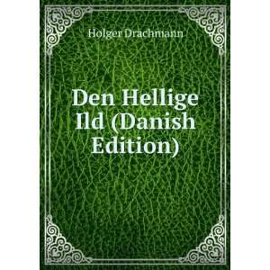  Den Hellige Ild (Danish Edition) Holger Drachmann Books