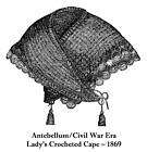 Cape Pattern Civil War Shawl Antebellum Crochet 1869