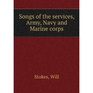  Songs of the services, Army, Navy and Marine corps, Will 