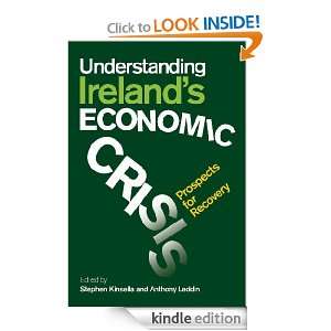 Understanding Irelands Economic Crisis Stephen Kinsella, Anthony 