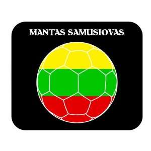  Mantas Samusiovas (Lithuania) Soccer Mouse Pad Everything 